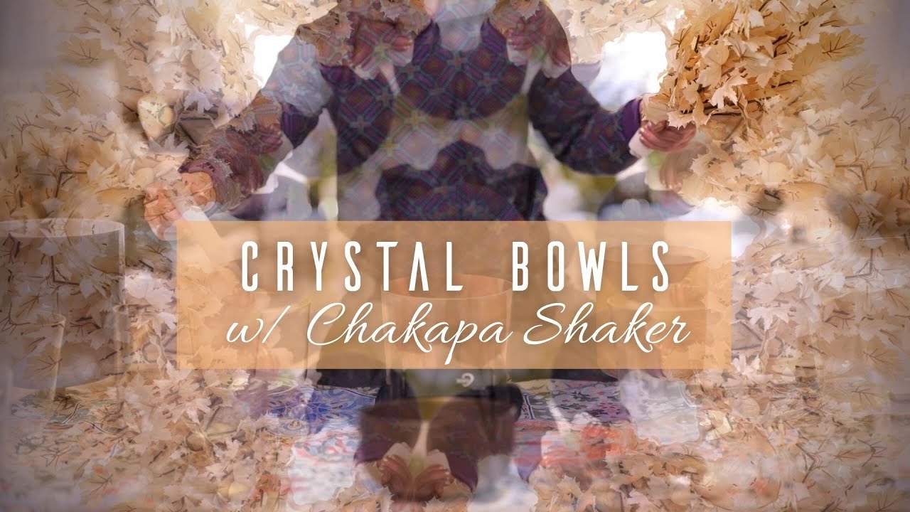 Sound Healing Energy Clearing Session // Crystal Bowl & Chakapa Shaker