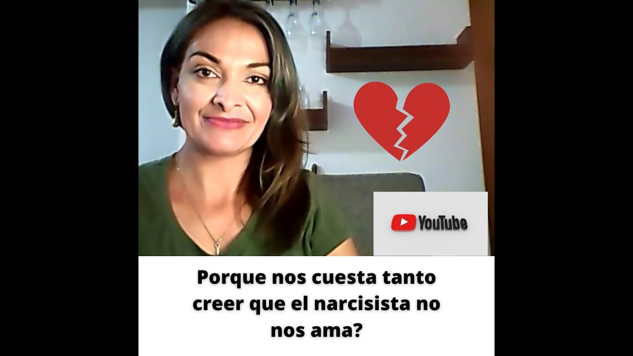 Porque nos cuesta tanto creer que el narcisista no nos ama?