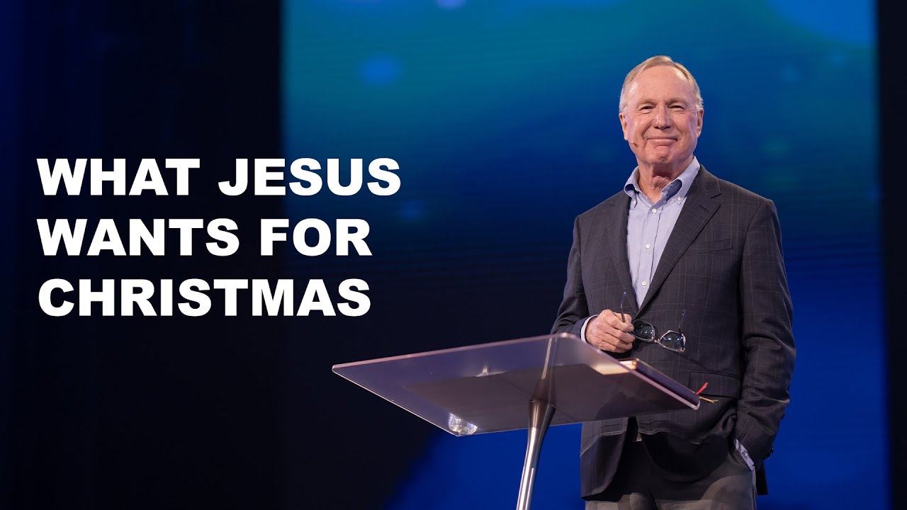 Max Lucado | What Jesus Wants for Christmas | Gateway Church
