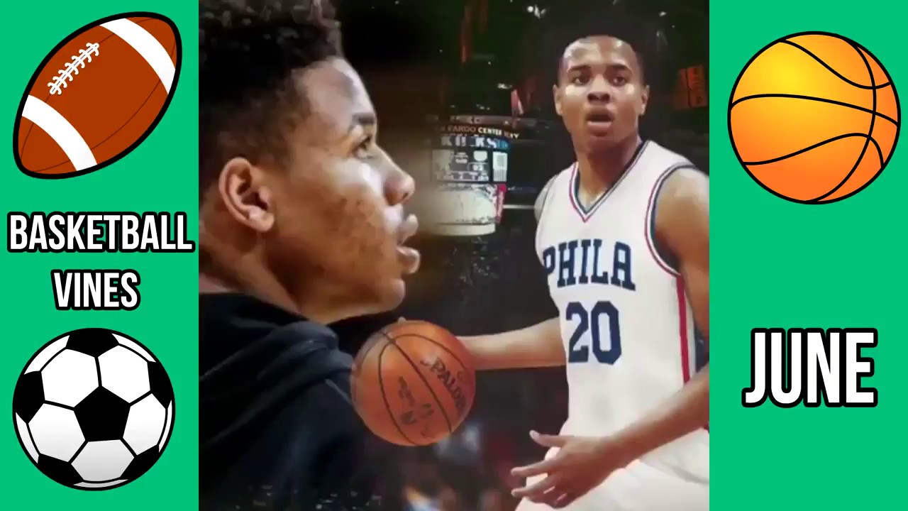 The BEST Basketball Vines of June 2017 #1