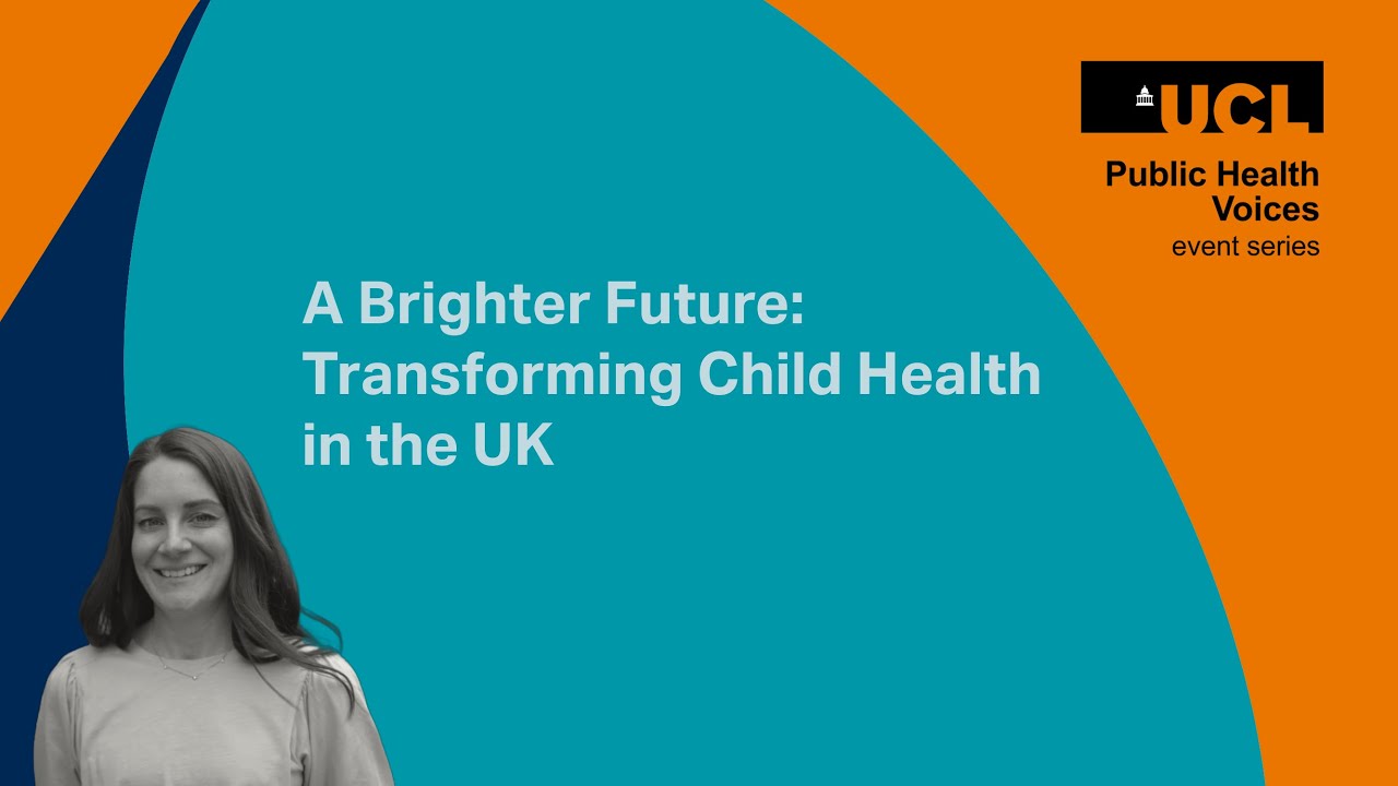A Brighter Future: Transforming Child Health in the UK | Public Health Voices