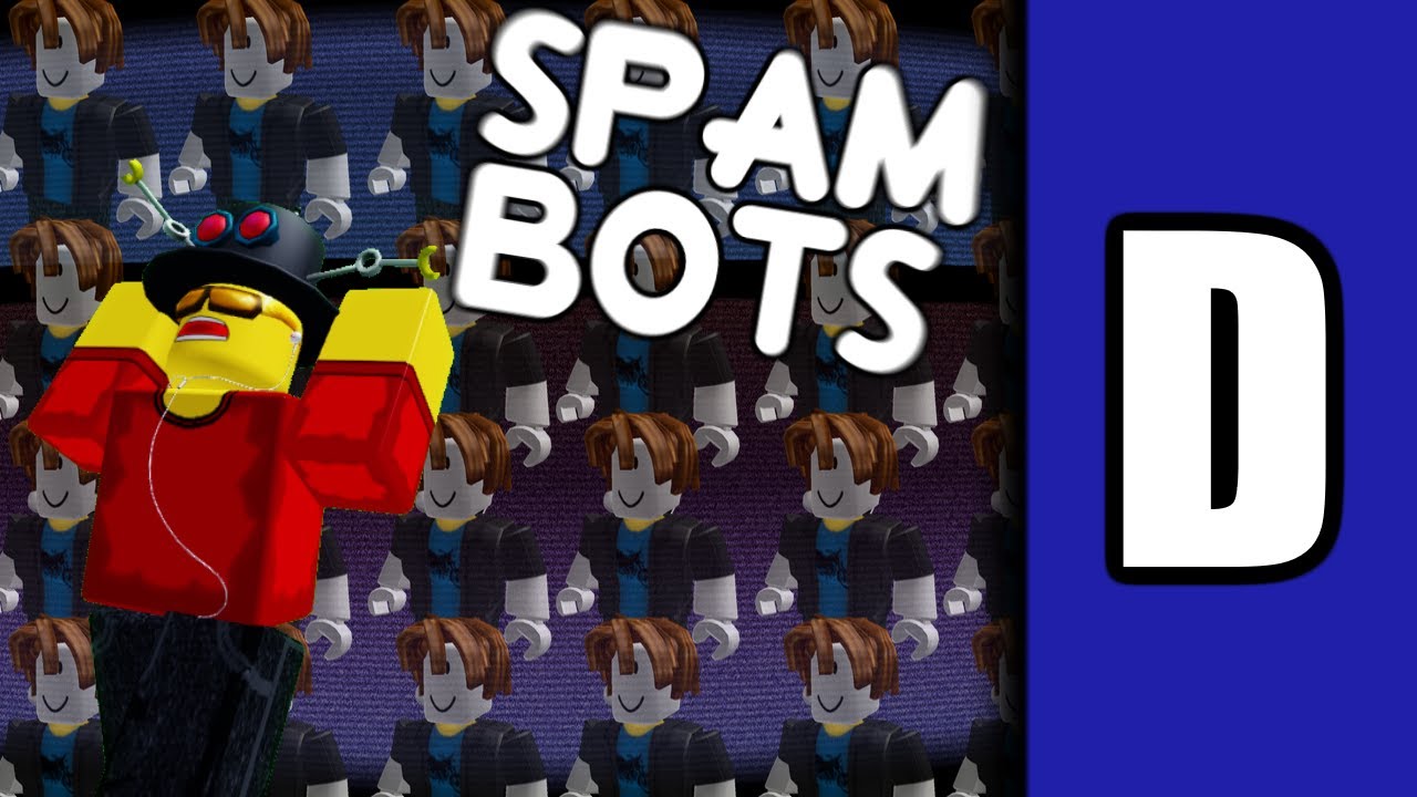 The Spam Bot Epidemic [A ROBLOX Discussion]