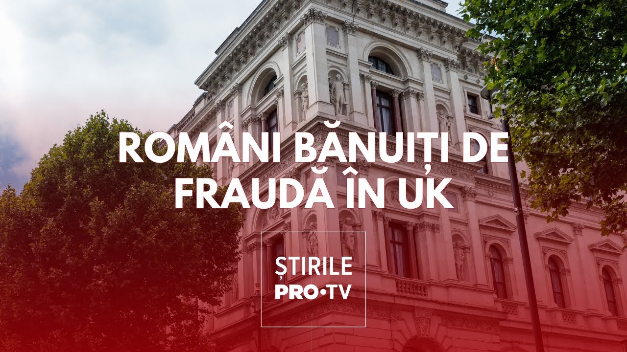 Fraudă de proporții pusă la cale din Afumați, &icirc;n Marea Britanie
