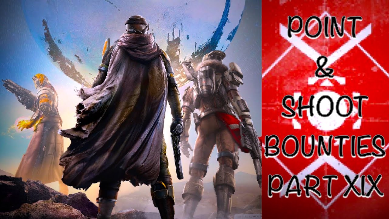 ONE MORE for Point and Shoot Bounties Part 19 [Destiny 1]