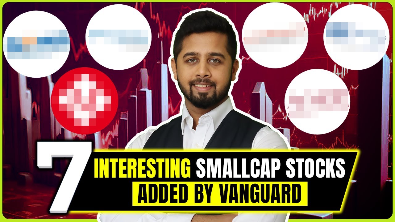 7 interesting smallcap stocks added by Vanguard Fund