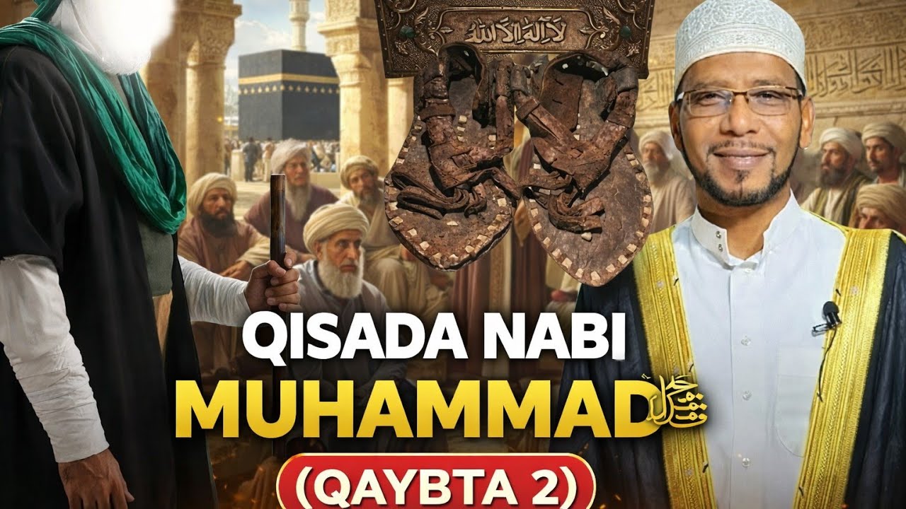 Qisada Nabi Maxamed ﷺ – Qaybta 2 | Taariikh Cajiib Ah oo Aan Hore Loo Sheegin” 📺✨