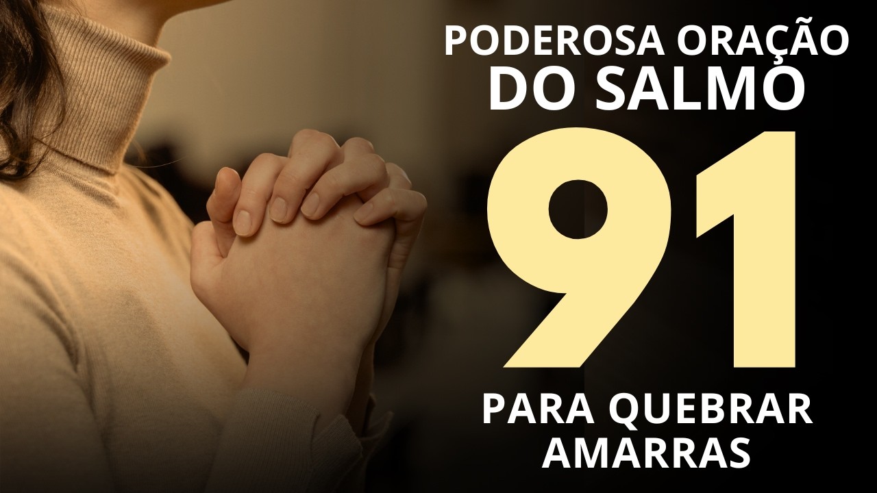 SALMO 91 NO PODER DA ORAÇÃO   Copia   Copia