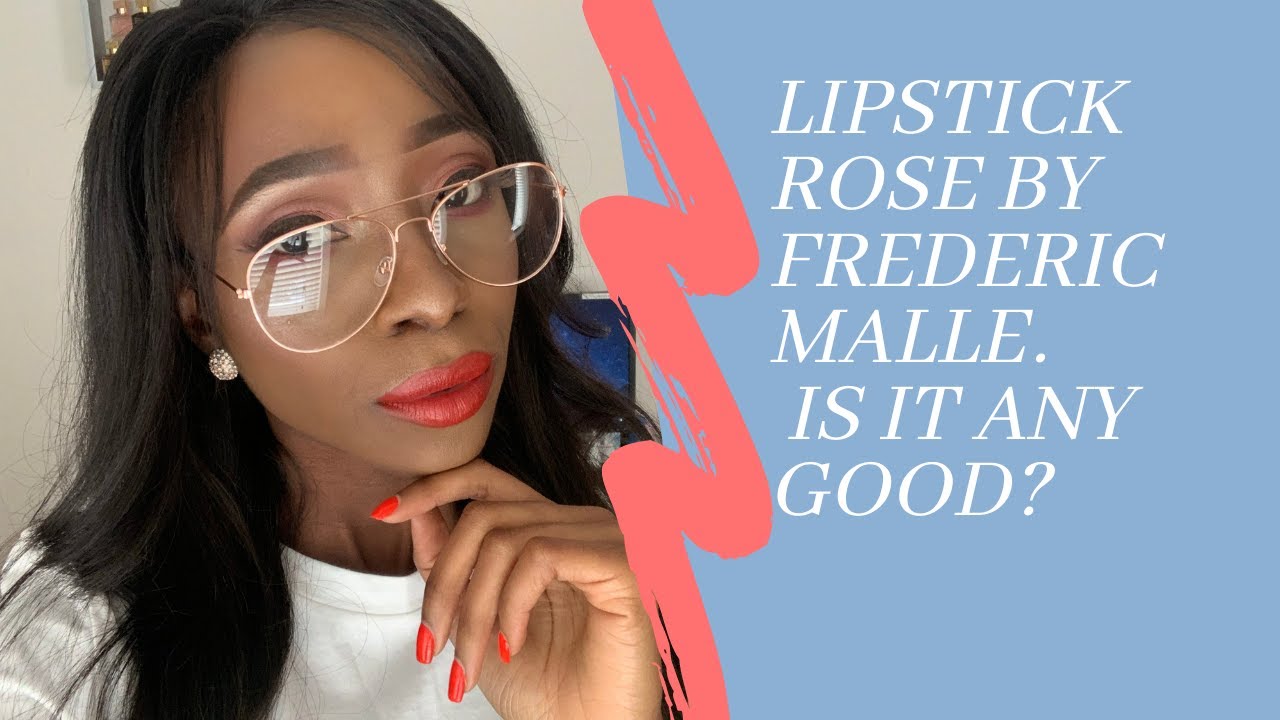 FREDERIC MALLE LIPSTICK ROSE: Any good?