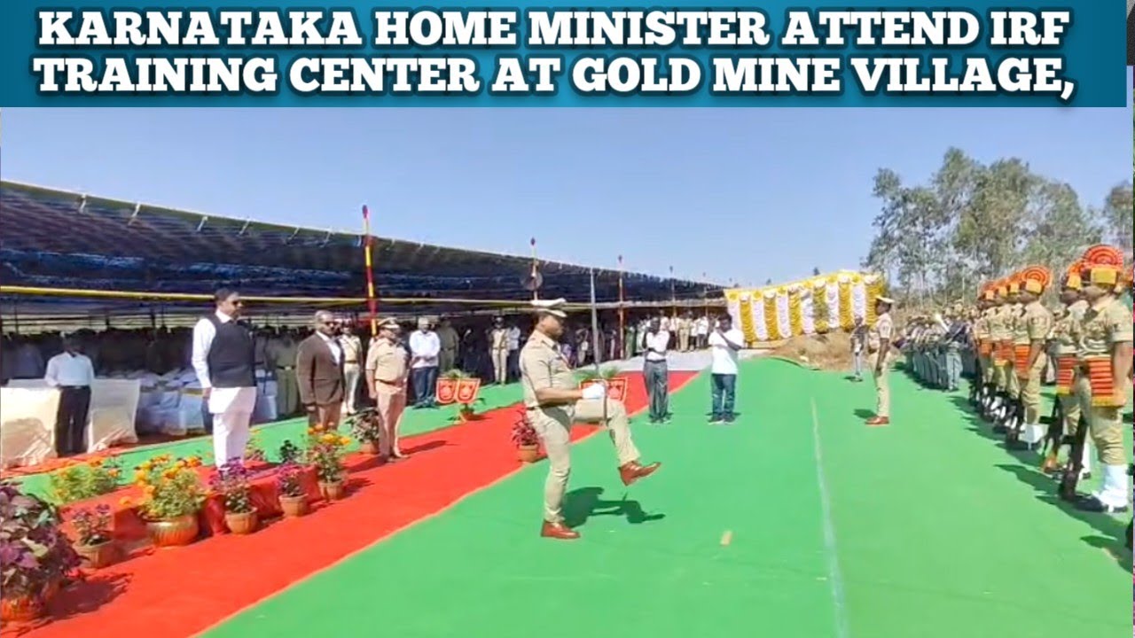 KARNATAKA HOME MINISTER DR.G.PARAMESHWARA WILL ATTEND KGF IRF TRAINING CENTER STONE LAYING CEREMONY