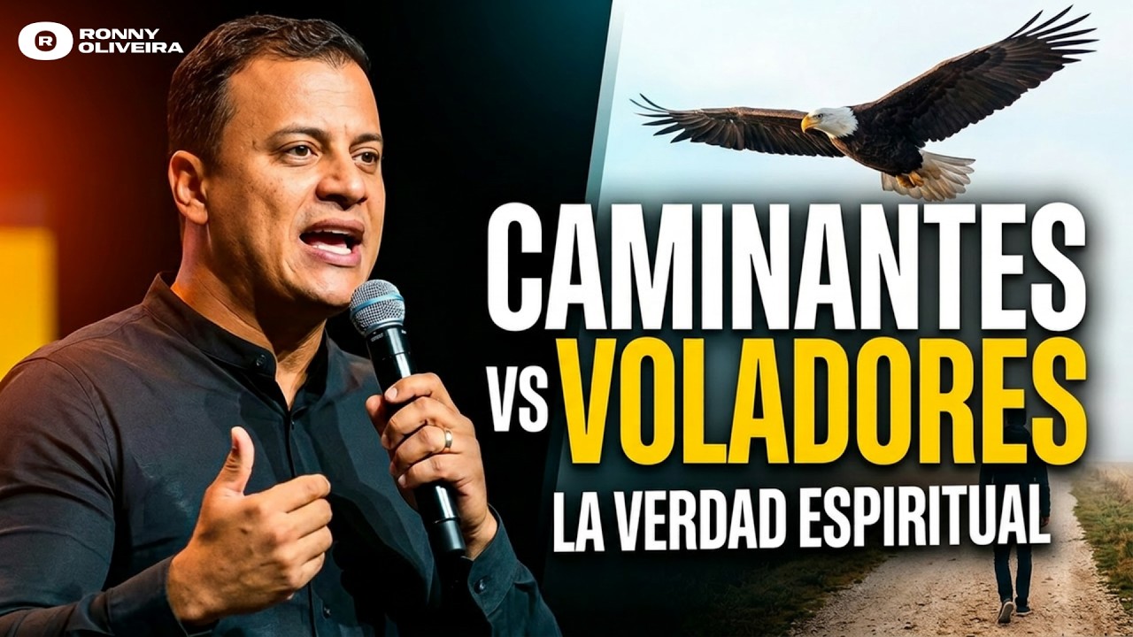 Caminantes vs Voladores | La Verdad Espiritual que Necesitas Escuchar | Profeta Ronny Oliveira