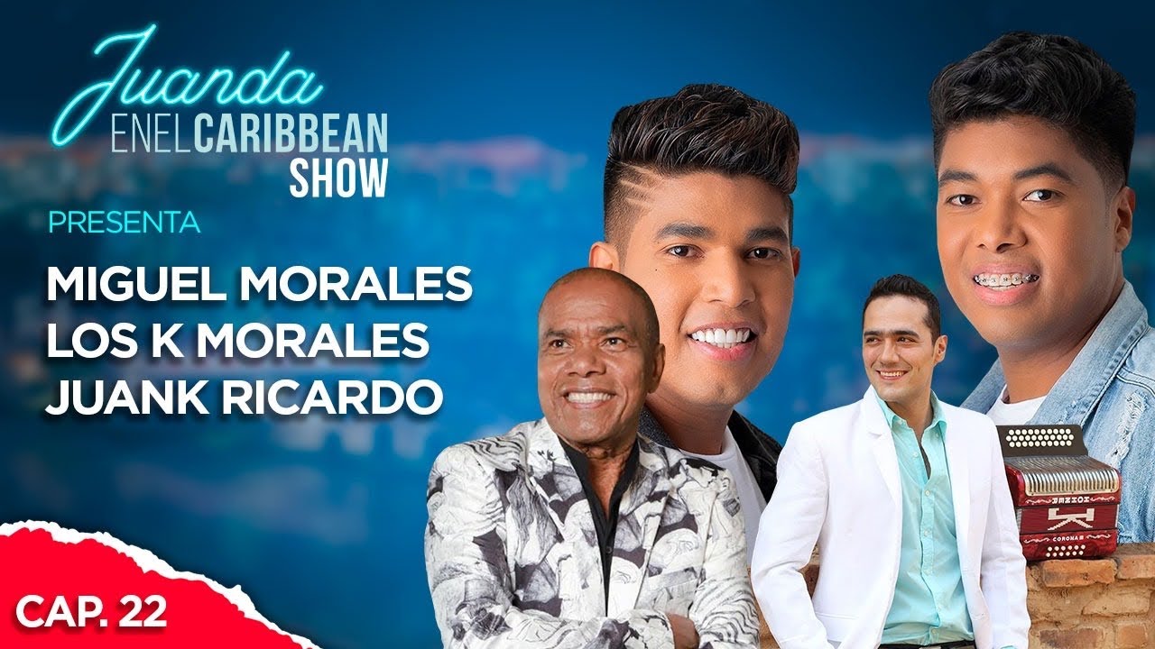 Capítulo 22 - Homenaje a Kaleth, Miguel & Los K Morales - Juank Ricardo - #ElCaribbeanShow