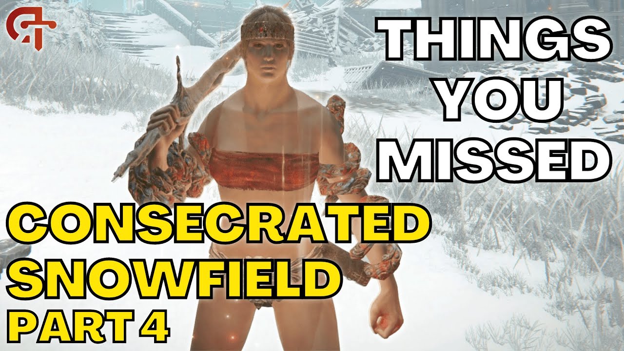 The Top Things You Missed In the CONSECRATED SNOWFIELD [Part 4]!  - Elden Ring Tutorial/Guide
