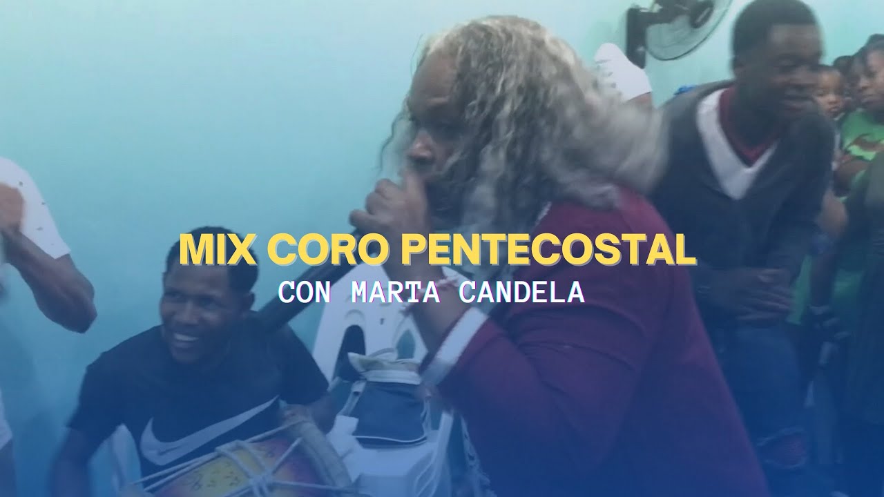 MIX CORO PENTECOSTAL | Marta Candela (MESC)