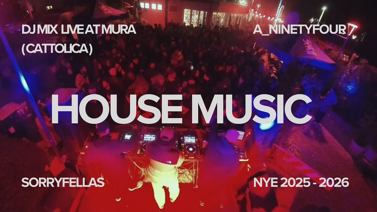 SorryFellas BTB A_Ninetyfour  🔴 NYE 2025/2026 | House DJ Set LIVE at MURA Cattolica