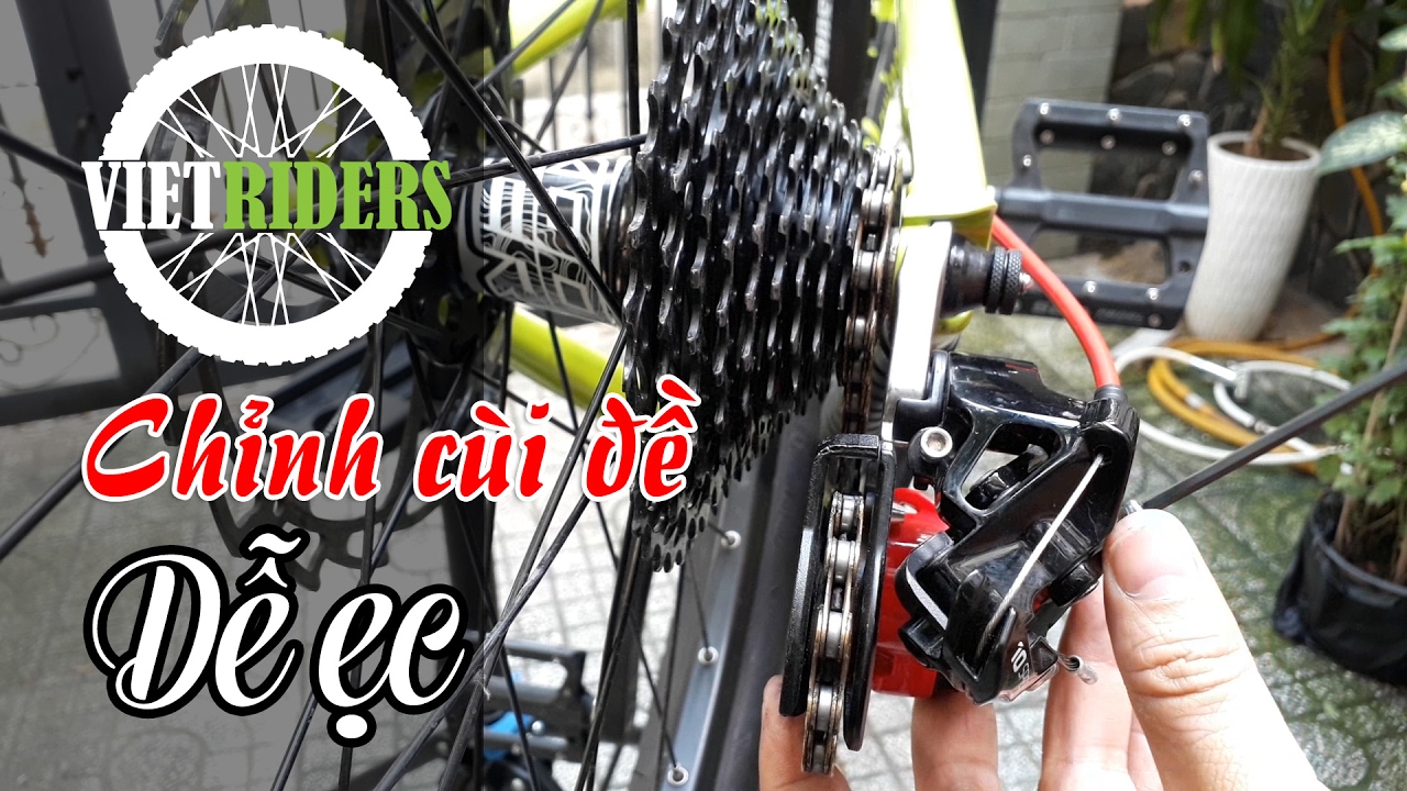 [Vietriders.vn] - Cách chỉnh bộ đề xe đạp (How to adjust rear derailleur)
