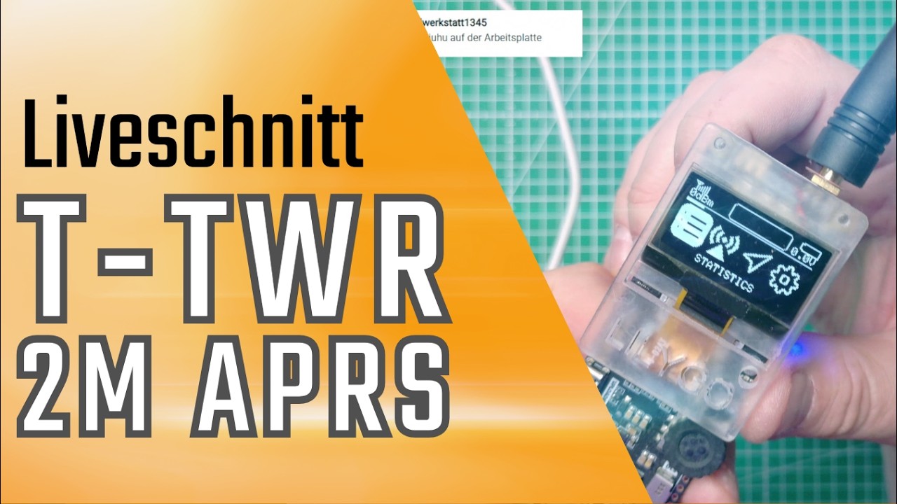 Aus einem Livestream: LILYGO T-TWR: 2m APRS