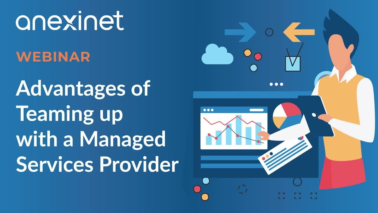 [Webinar] Advantages of Teaming up with a Managed Services Provider