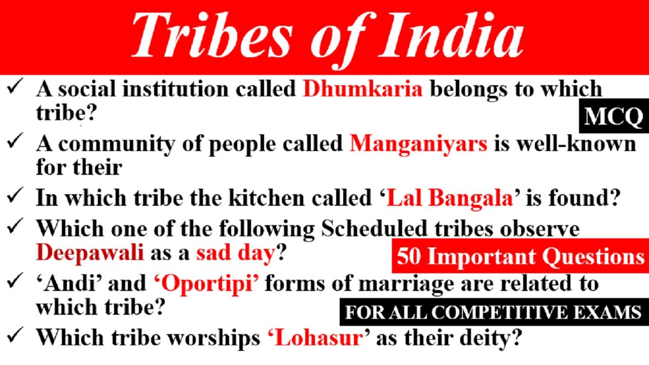 Tribes of India 50 Important MCQs for all Competitive Exams|Scheduled Tribe of India|Art and Culture