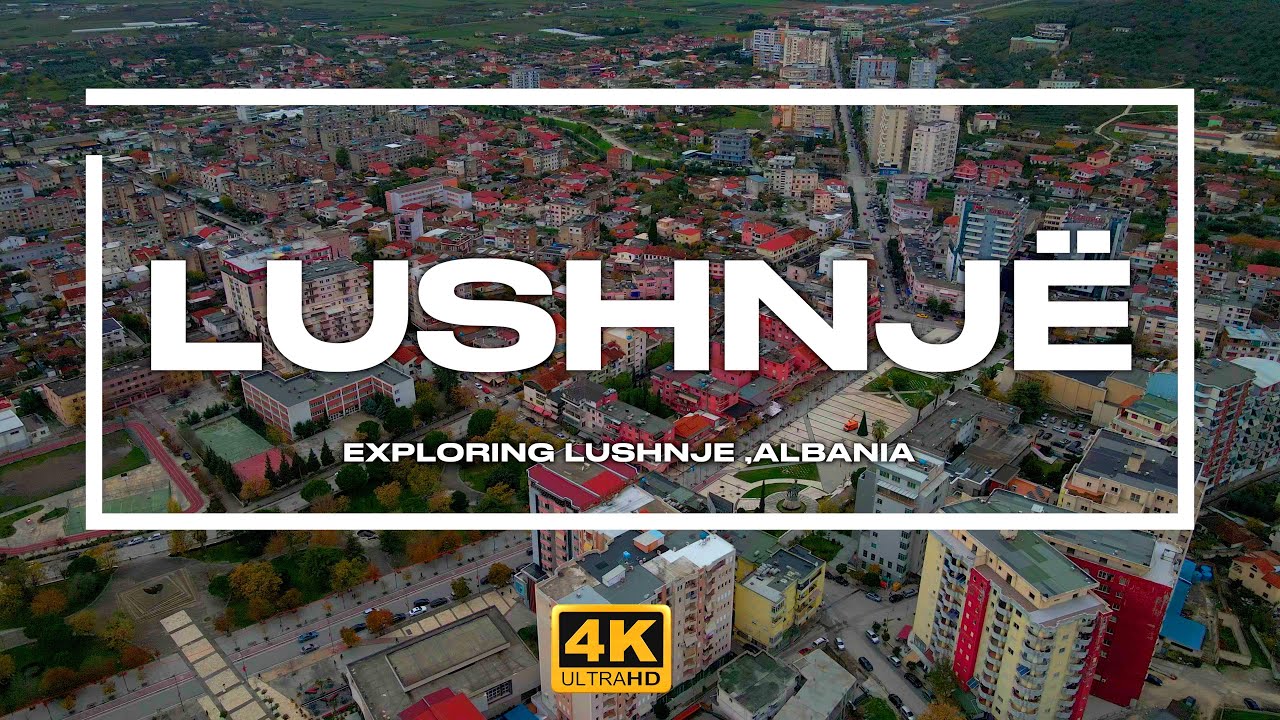 LUSHNJE, ALBANIA 😍 REPORTAZH 🇦🇱 DIVJAKA, ARDENICA, QYTETI I LUSHNJES 4K