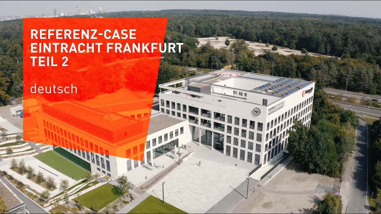 Referenz-Case Eintracht Frankfurt - Teil 2