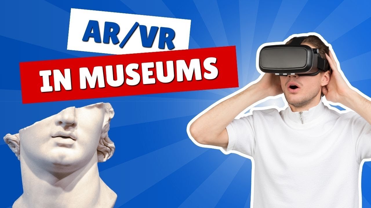 Discover How AR/VR Transforms Museums: Interactive Exhibits Explored!