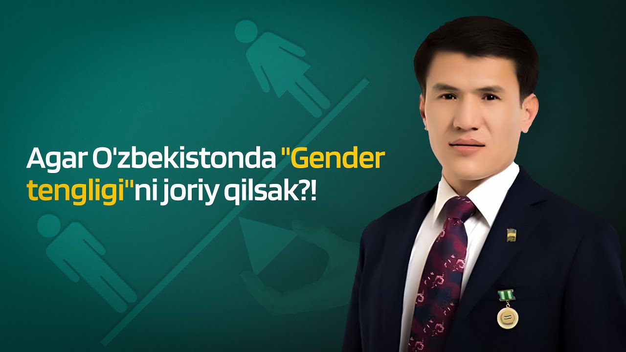 Agar O'zbekistonda ''Gender tengligi