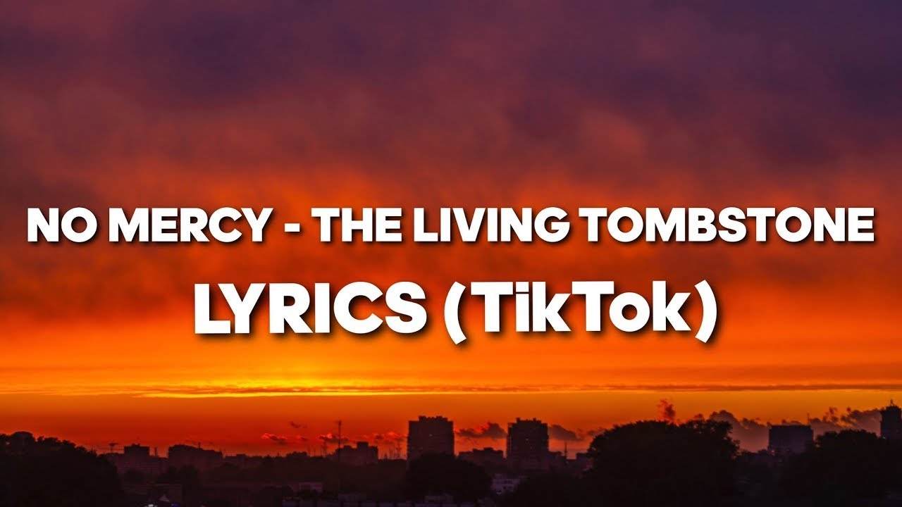 No Mercy - The Living Tombstone (Lyrics) i have an idea, what's your idea (Tiktok) #tiktok