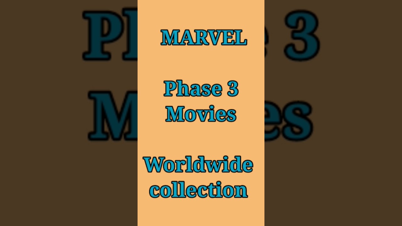 Marvel phase 3 movies worldwide collection 
