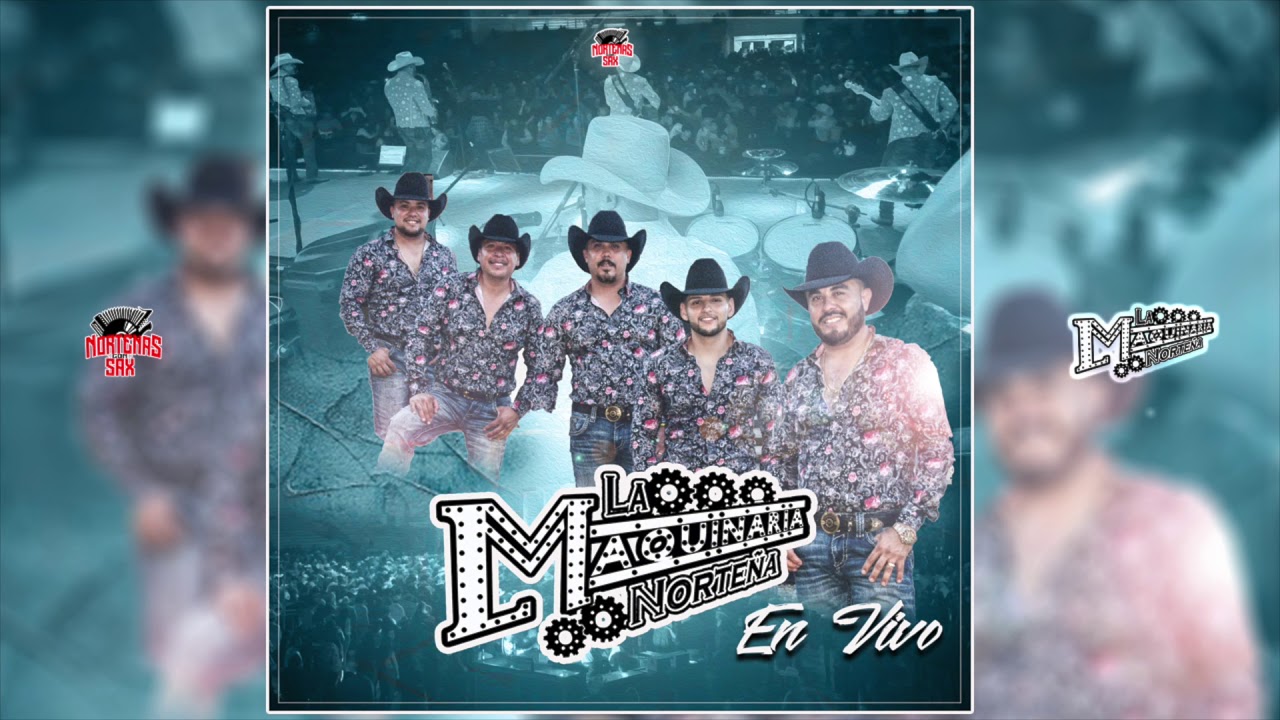 La Maquinaria Norteña - No Puedes Querer A Nadie [ En Vivo ]