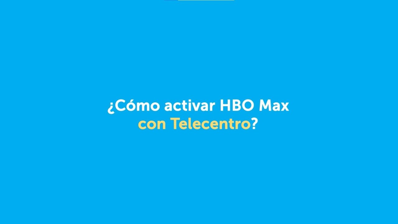 ¿Cómo activar HBO Max con Telecentro? | Telecentro
