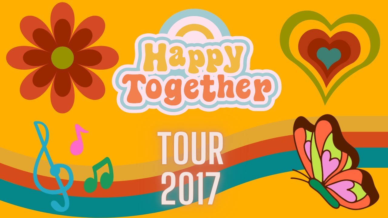 Happy Together Tour 2017 featuring The Box Tops, Three Dog Night, The Turtles, The Association