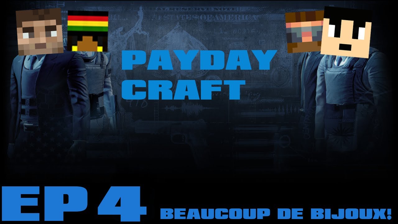 PAYDAY CRAFT - S01 EP04 - Beaucoup de Bijoux!