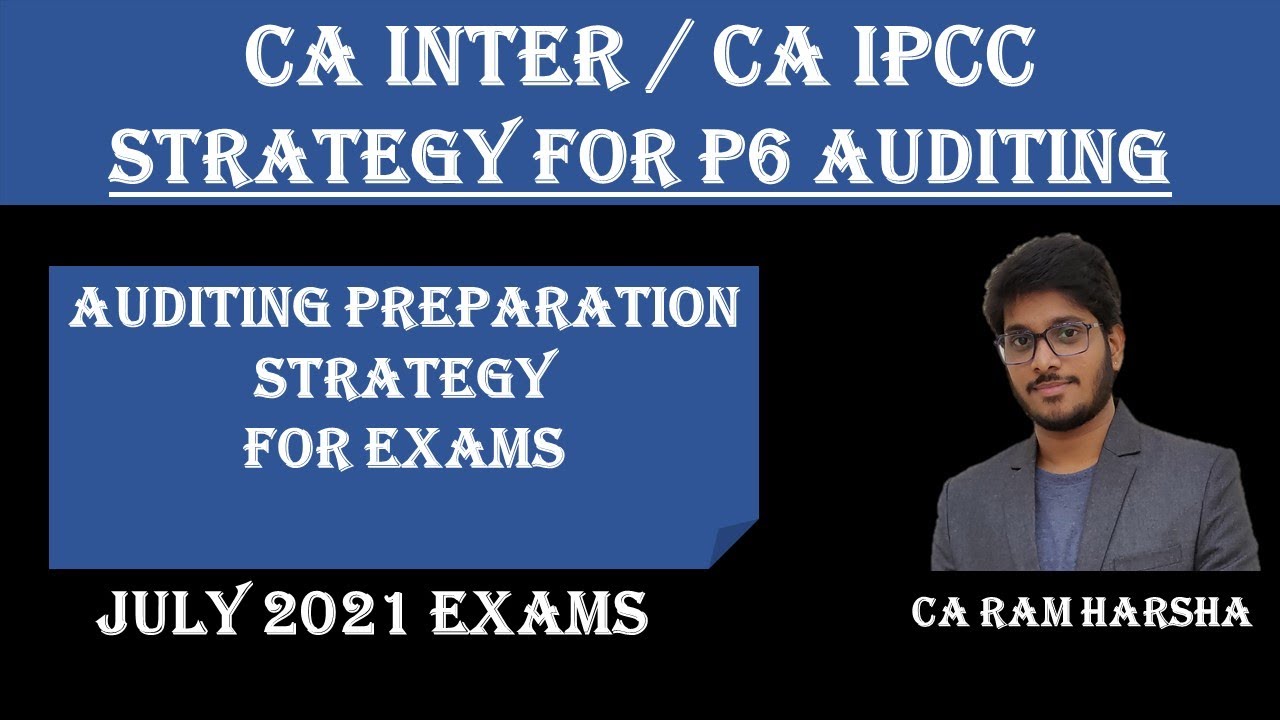 CA IPCC / CA INTER AUDITING STRATEGY FOR JULY 2021 EXAMS