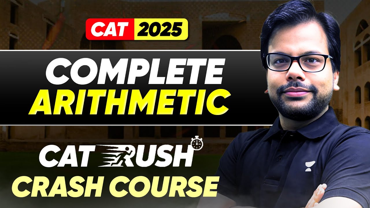 Complete ARITHMETIC in One Session for CAT 2025 | CAT RUSH ⚡ Crash Course