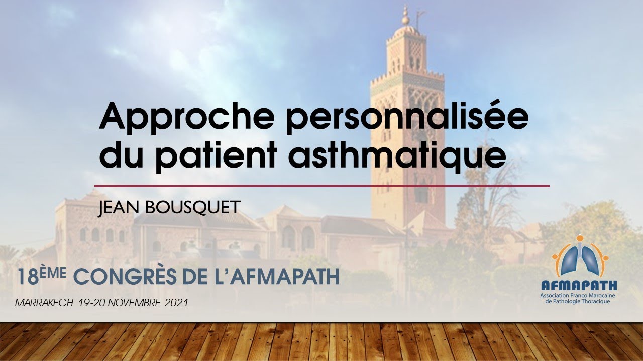 Approche personnalisée du patient asthmatique. Jean Bousquet