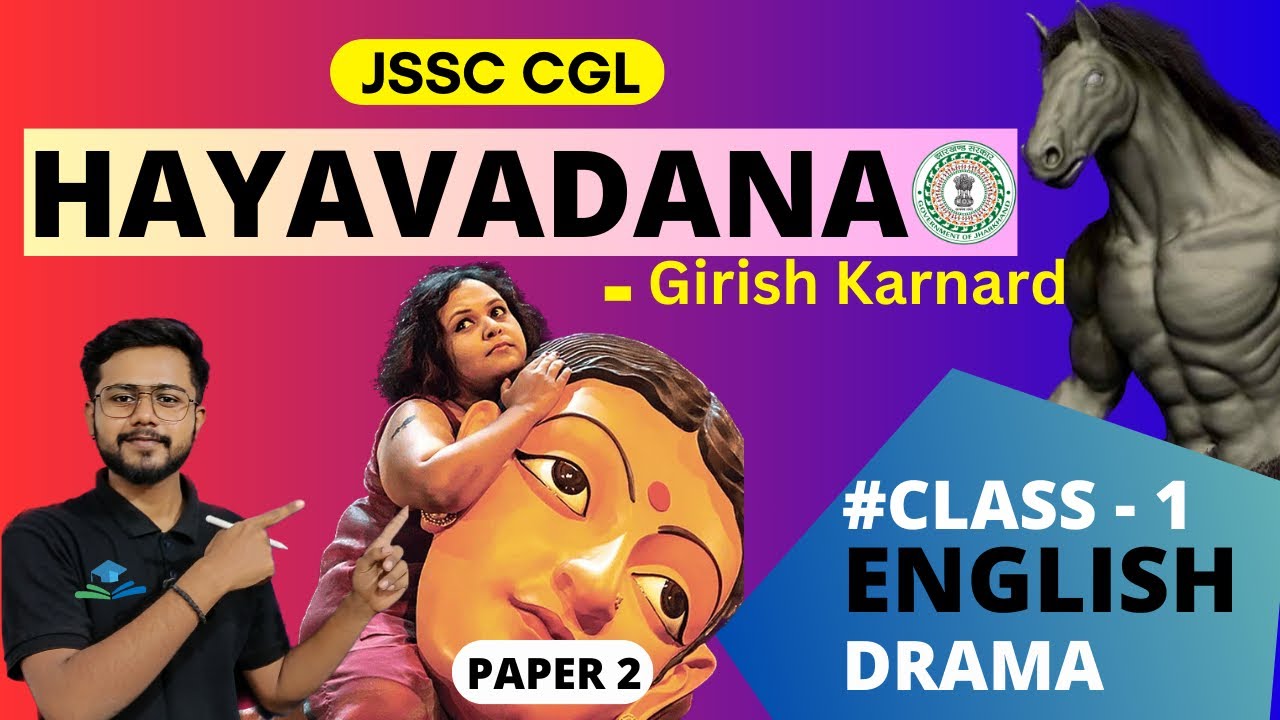 HAYAVADANA | GIRISH KARNAD | Jssc cgl | Jssc nagarpalika English class