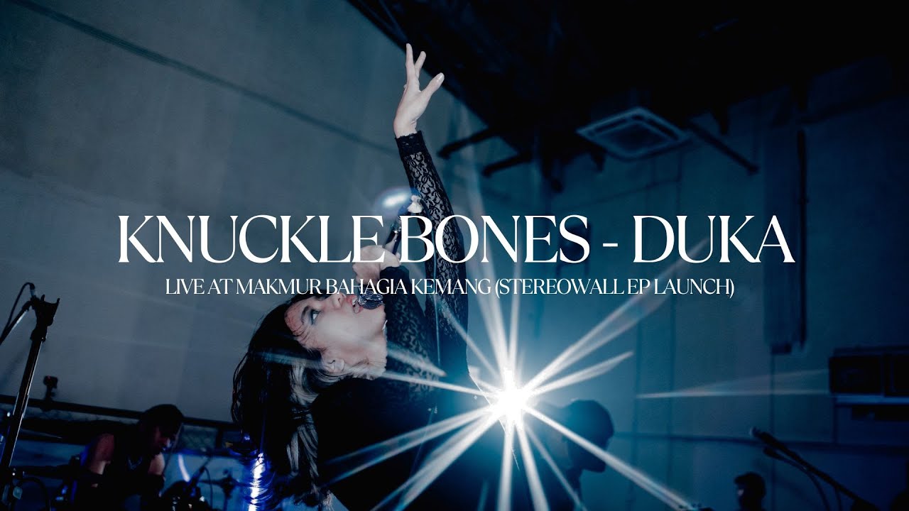 KNUCKLE BONES - DUKA LIVE AT MAKMUR BAHAGIA (STEREOWALL EP LAUNCH)