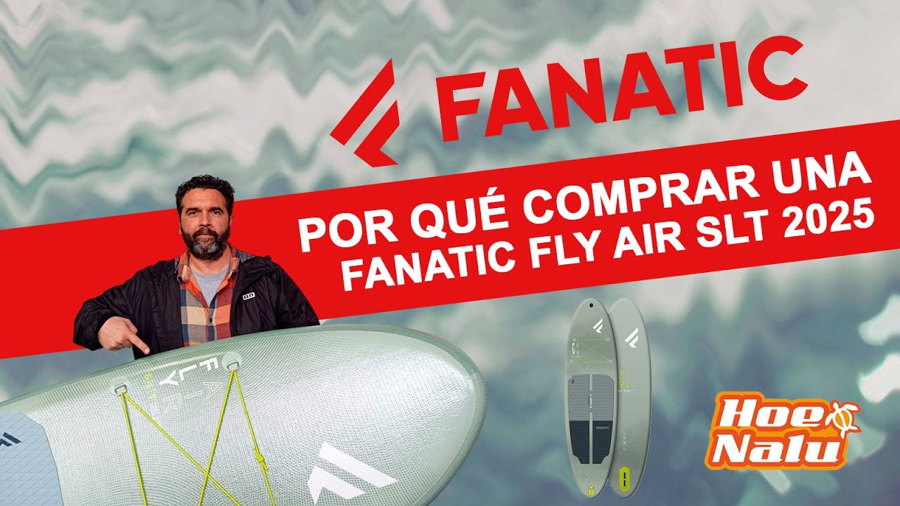 Fanatic Fly Air SLT: Razones para comprar esta tabla