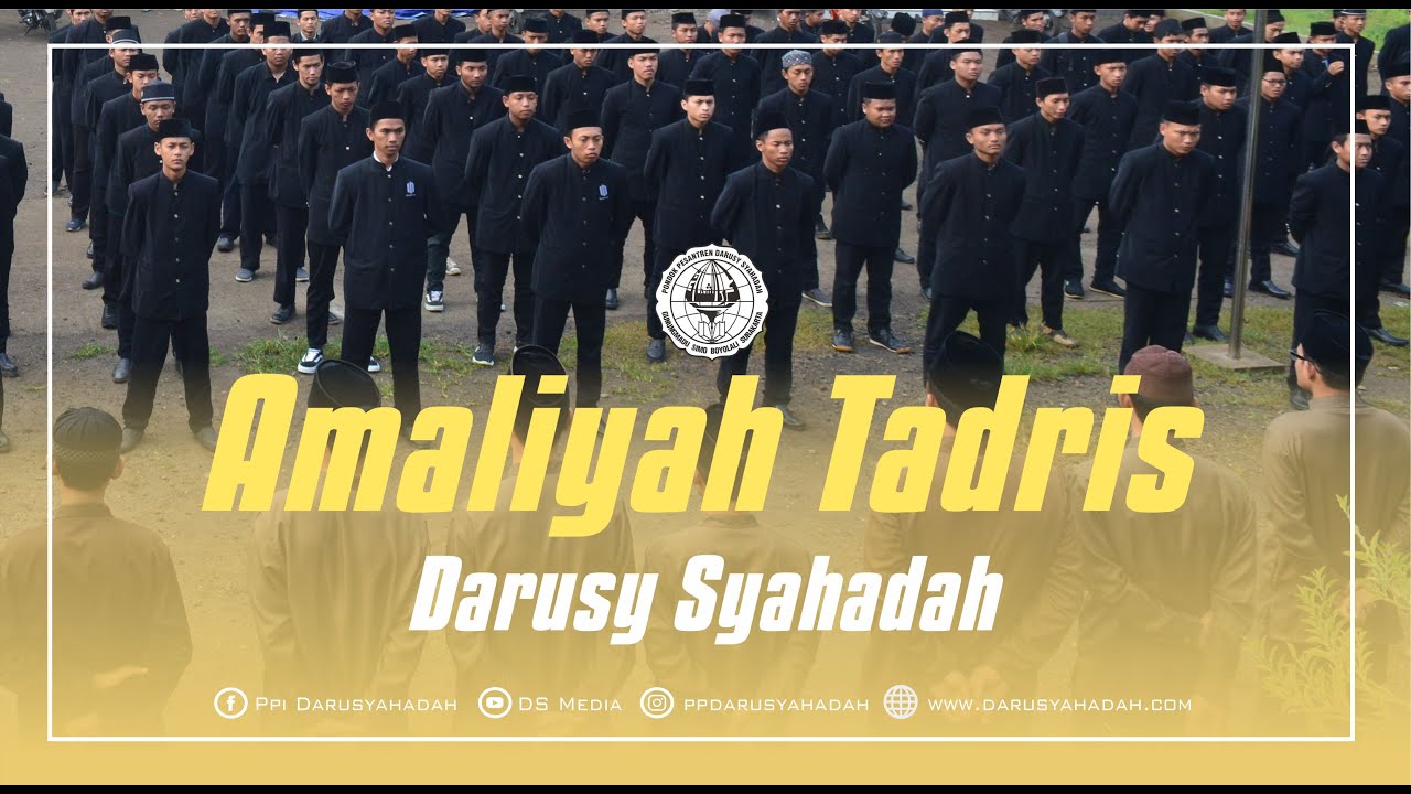 AMALIYAH TADRIS - PONDOK PESANTREN DARUSY SYAHADAH - SIMO BOYOLALI - JAWA TENGAH