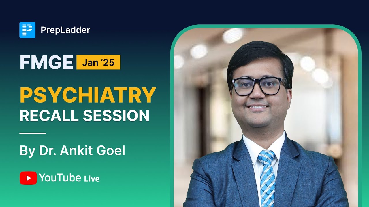FMGE Jan '25  Psychiatry Recall by Dr. Ankit Goel🔍
