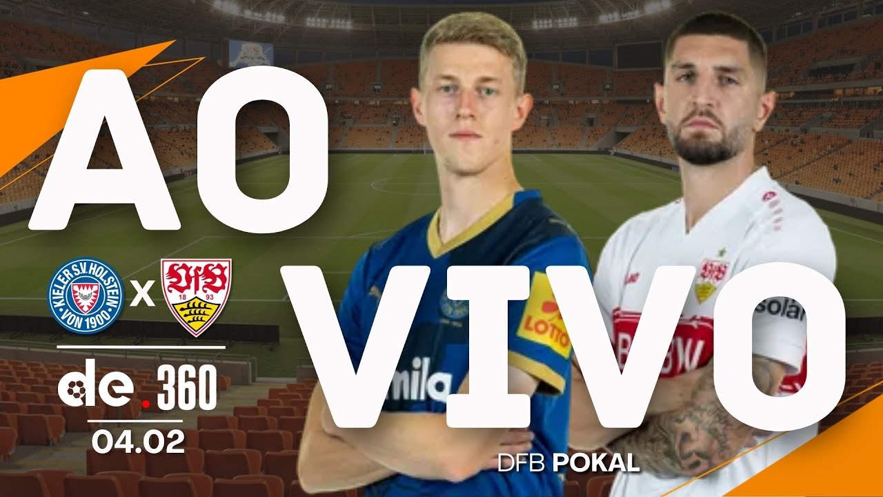 KIEL X STUTTGART | JOGO AO VIVO DA DFB POKAL COM NARRA&Ccedil;&Atilde;O EM TEMPO REAL