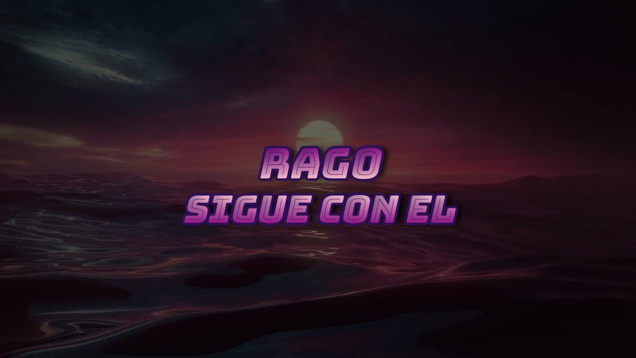 RAGO - Sigue con él [Official Lyric]