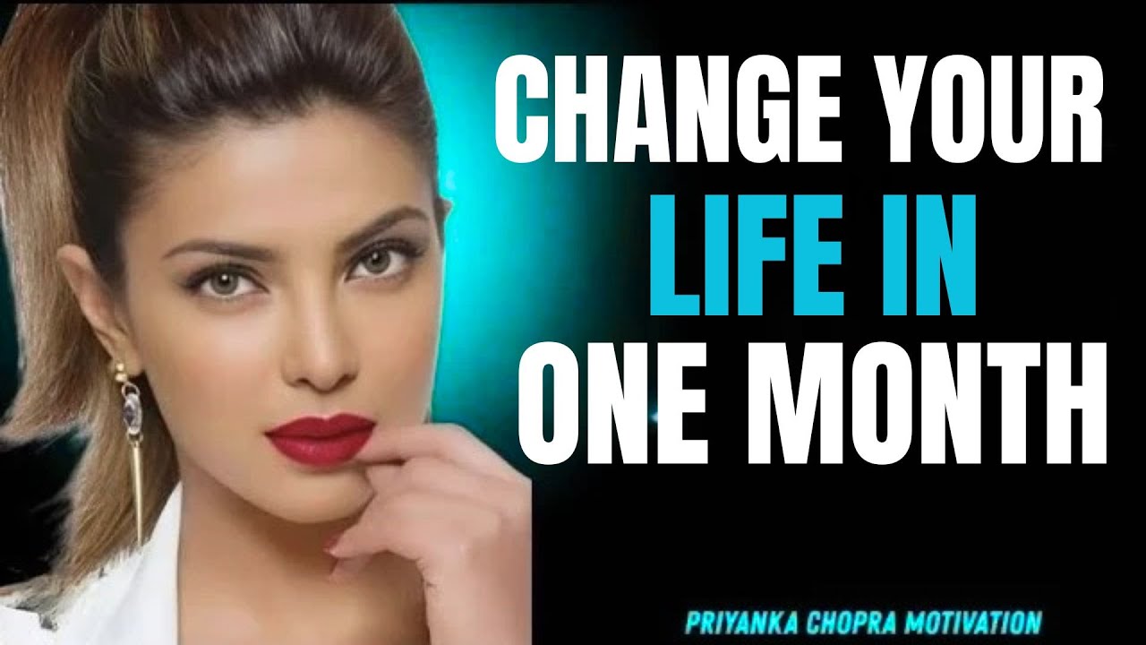 ''Transform Your Life in 30 Days (6 Proven Steps That Actually Work'' | PRIYANKA CHOPRA #motivation