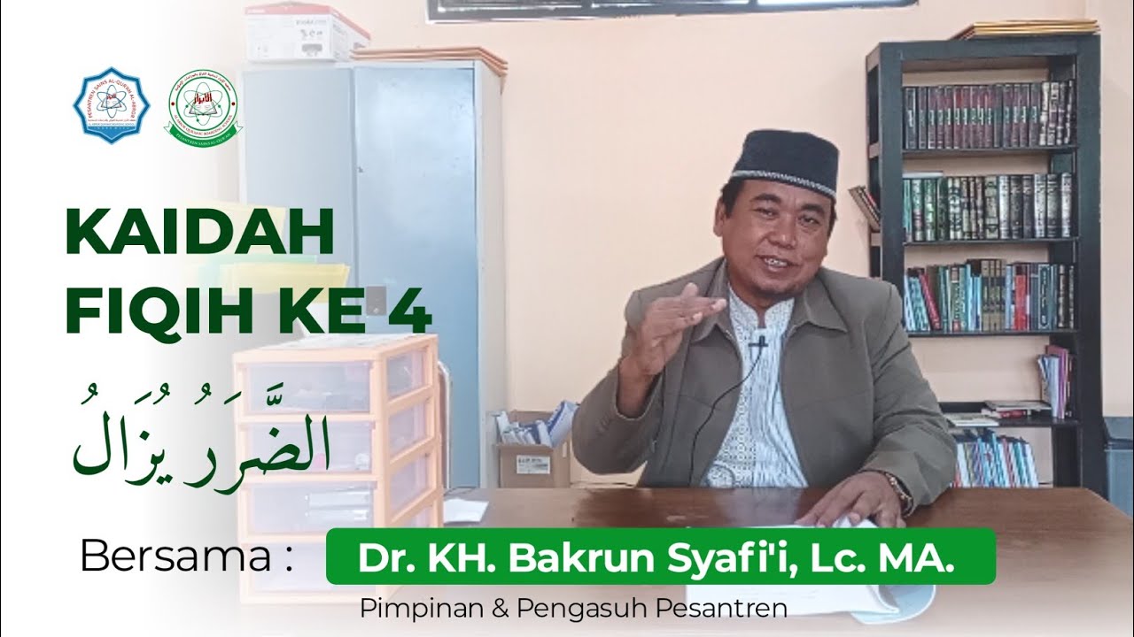 KAIDAH FIQIH KE 4 الضَّرَرُ يُزَالُ  BERSAMA DR.KH.BAKRUN SYAFII.LC. MA | PSQ AL-ABROR TV