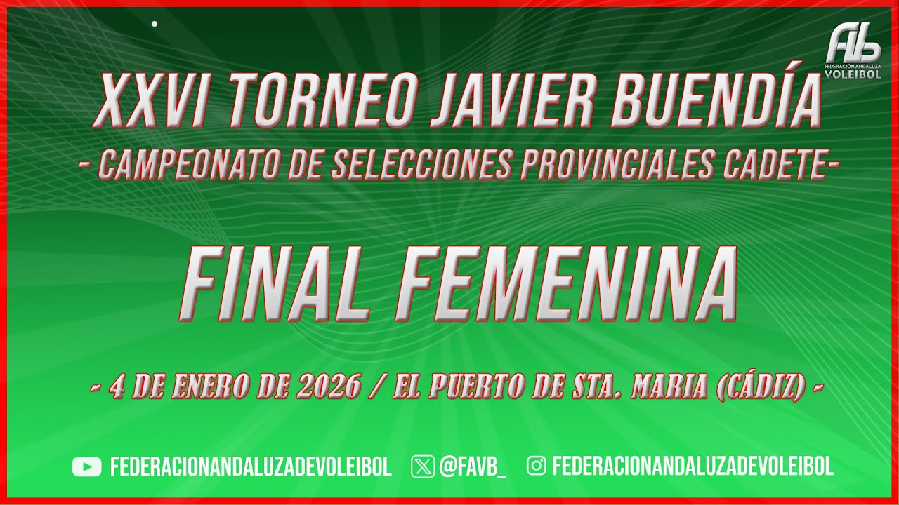 XXVI TORNEO JAVIER BUENDÍA  2026 - FINAL FEMENINA  ALMERÍA vs MÁLAGA
