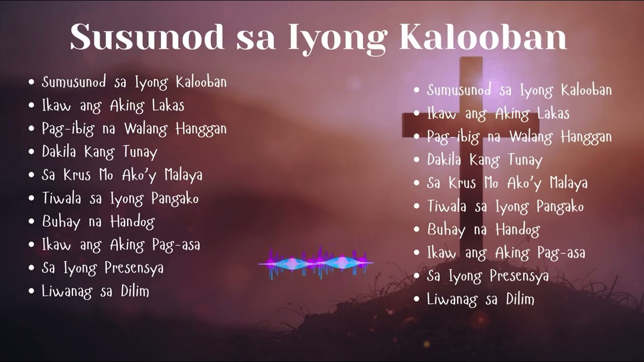 Susunod sa Iyong Kalooban - “Best Songs of Praise at All Times  | Christian Worship & Encouragement”