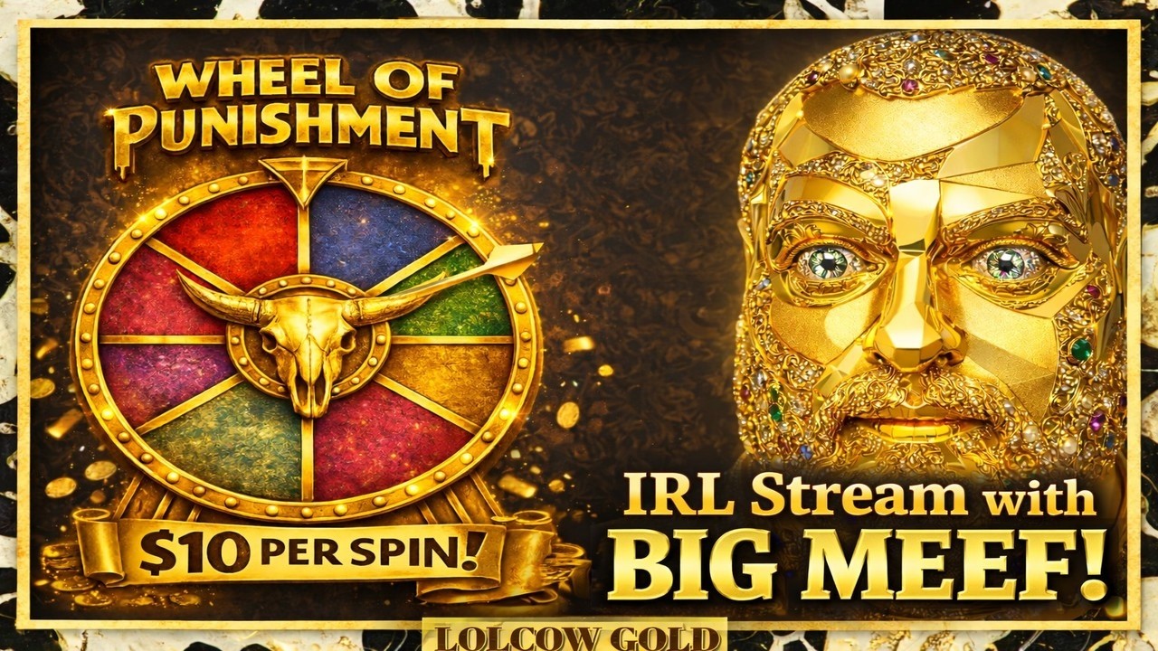 IRL Stream BIG MEEF! $10 A SPIN!