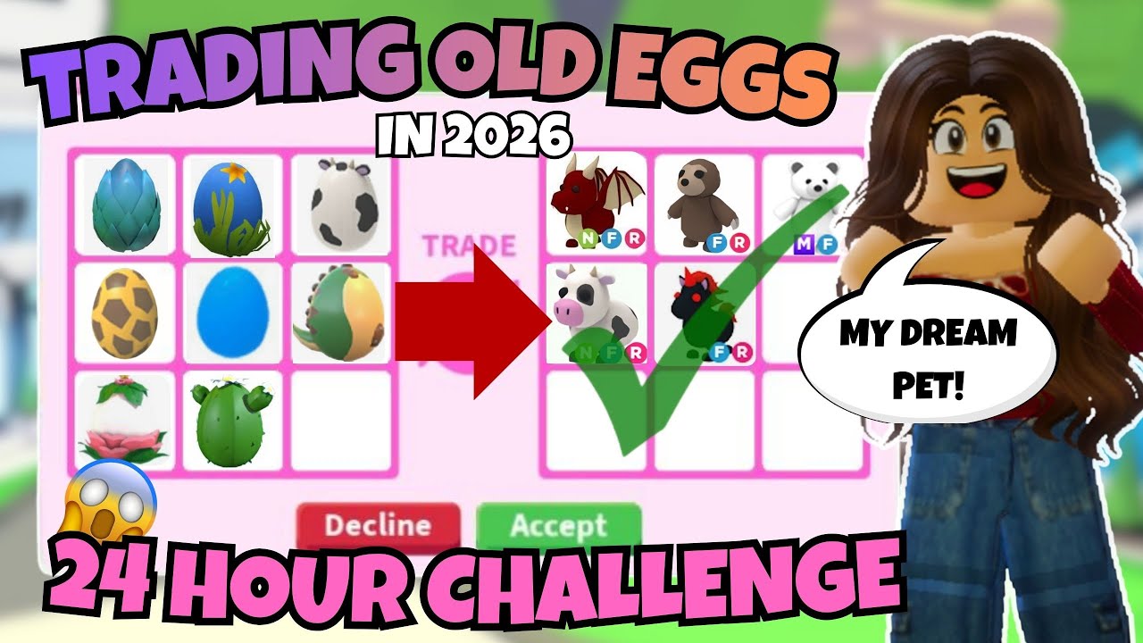 Trading from OLD EGGS  to MY DREAM PET in Adopt Me for 24 hours!