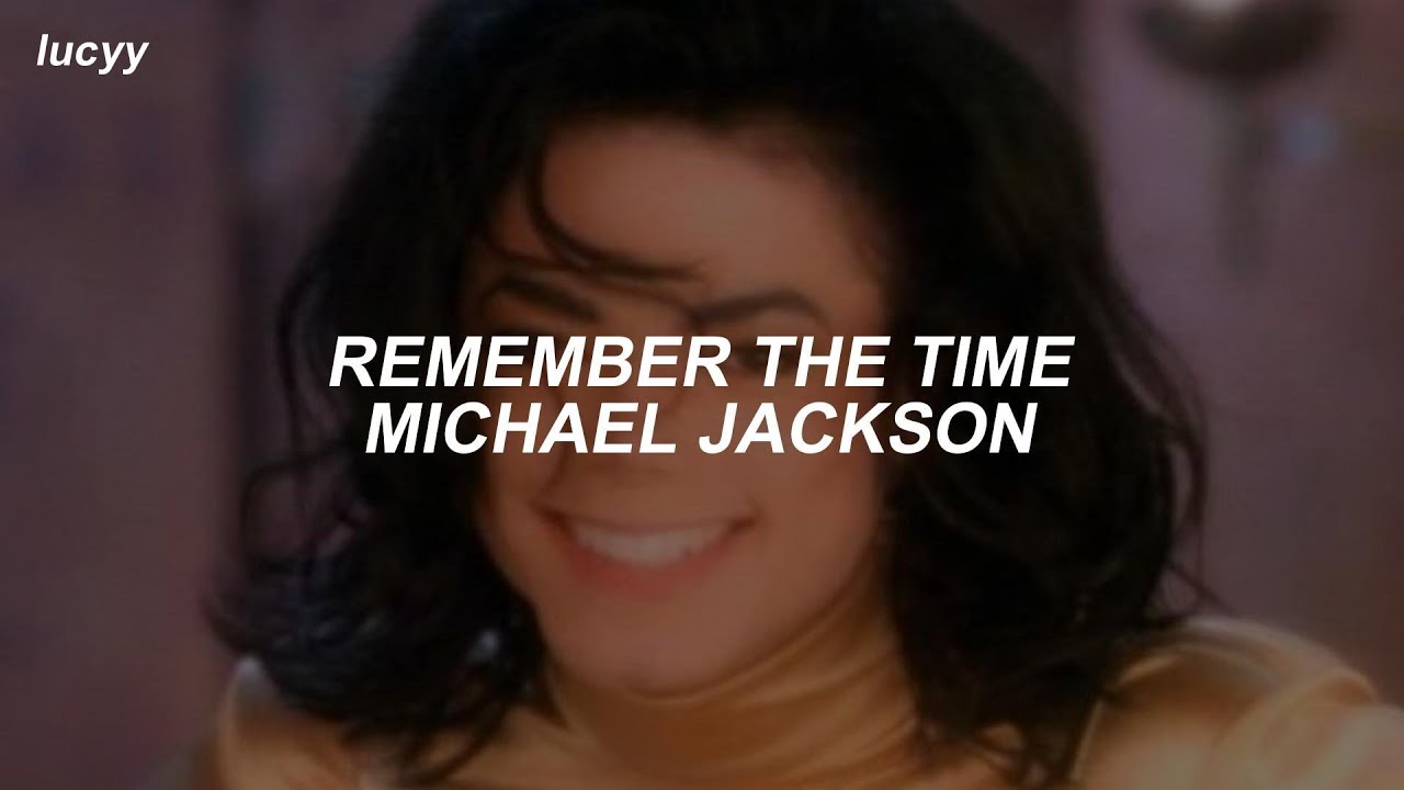 Remember The Time : Michael Jackson (Spanish / English lyrics)