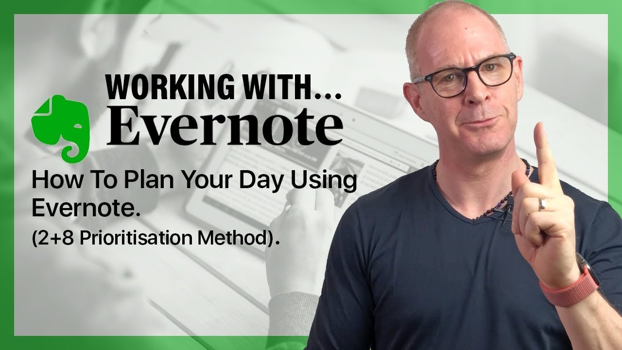 How To Plan Your Day Using Evernote (2+8 Prioritisation Method)